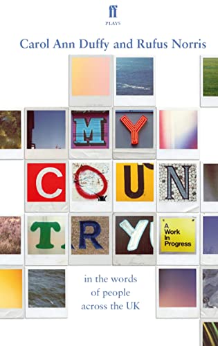My Country; A Work In Progress (By: Carol Ann Duffy,Rufus Norris) cover