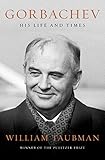 Gorbachev His Life And Times English Edition