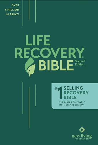 NLT Life Recovery Bible, Second Edition: Addiction Bible Tied to 12 Steps of Recovery for Help with Drugs, Alcohol, Personal Struggles - With Meeting Guide