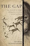 The Gap The Science Of What Separates Us From Other Animals English Edition
