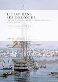 Ltat Dans Ses Colonies Les Administrateurs De Lempire Espagnol Au Xixe Sicle Collection De La Casa De Velzquez T 148