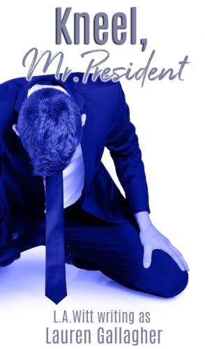Kneel, Mr. President book cover