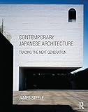 Contemporary Japanese Architecture Tracing The Next Generation English Edition