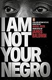 I Am Not Your Negro English Edition