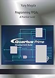 Programming Fpgas A Practical Guide English Edition