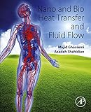 Nano And Bio Heat Transfer And Fluid Flow English Edition