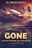 Gone Catastrophe In Paradise