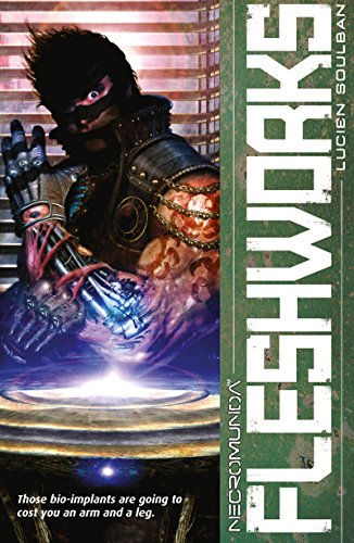 Fleshworks (By: Lucien Soulban) cover