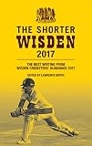 The Shorter Wisden 2017 The Best Writing From Wisden Cricketers Almanack 2017 English Edition