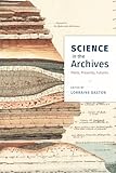 Science In The Archives Pasts Presents Futures English Edition