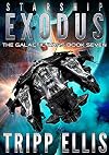 Starship Exodus (The Galactic Wars, #7)