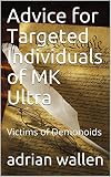 Advice For Targeted Individuals Of Mk Ultra Victims Of Demonoids English Edition