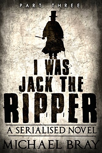 I Was Jack The Ripper, Part Three book cover