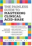 The Painless Guide To Mastering Clinical Acidbase English Edition