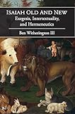 Isaiah Old And New Exegesis Intertextuality And Hermeneutics English Edition