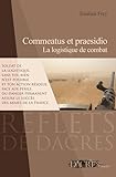 Commeatus Et Praesidio La Logistique De Combat