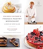 Maison Kaysers French Pastry Workshop English Edition
