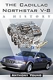 The Cadillac Northstar V8 A History English Edition