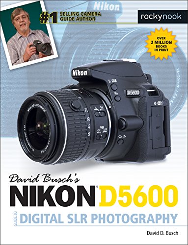 Nikon D5600 Guide to Digital SLR Photography book cover