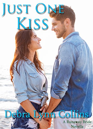 Just One Kiss (By: Debra Lynn Collins) cover