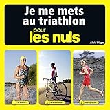 Je Me Mets Au Triathlon Pour Les Nuls