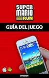 Super Mario Run Gua Del Juego Spanish Edition