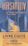 Le Cycle Des Robots (tome 1)   Les Robots