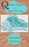 Quirky Tales To Make Your Day English Edition