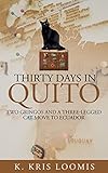 Thirty Days In Quito Two Gringos And A Threelegged Cat Move To Ecuador