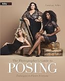 The Photographers Guide To Posing Techniques To Flatter Everyone