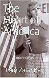 The Heart Of America 300 Photos English Edition