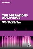 The Operations Advantage A Practical Guide To Making Operations Work English Edition
