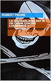 Le Colonialisme Estil Un Crime Contre Lhumanit 