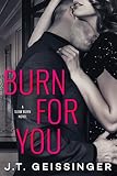 Burn for You