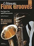 Ultimate Funk Grooves For Bb Tenor Saxophone English Edition