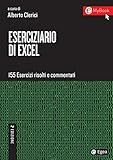 Eserciziario Di Excel Ii Edizione 155 Esercizi Risolti E Commentati Italian Edition