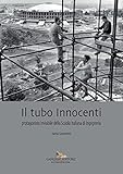 Il Tubo Innocenti Protagonista Invisibile Della Scuola Italiana Di Ingegneria Italian Edition