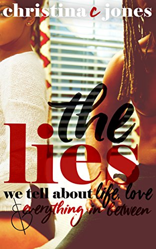 The Lies: The Lies We Tell About Life, Love, and Everything in Between book cover