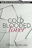 Cold Blooded Lover Dont Call Me Hero Book 3