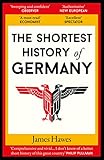 The Shortest History Of Germany English Edition