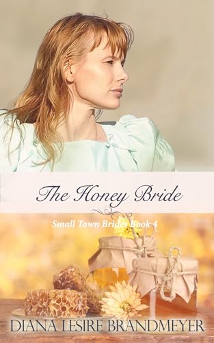 The Honey Bride (By: Diana Lesire Brandmeyer) cover