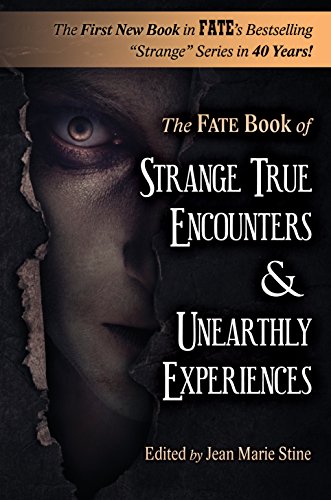 Strange True Encounters & Unearthly Experiences book cover