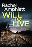 Will To Live Detective Kay Hunter Murder Mystery Series Book 2