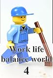 Work Life Balance World 04 Japanese Edition