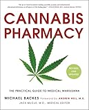 Cannabis Pharmacy The Practical Guide To Medical Marijuana Revised And Updated English Edition