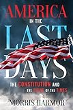 America In The Last Days The Constitution And The Signs Of The Times English Edition