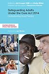 Safeguarding adults under the Care Act 2014 : understanding good practice