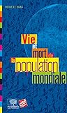 Vie Et Mort De La Population Mondiale Le Collge T 10