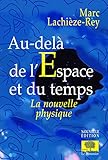 Au Del%C3%A0 De L'espace Et Du Temps (essais)