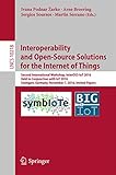 Interoperability And Opensource Solutions For The Internet Of Things Second International Workshop Interossiot 2016 Held In Conjunction With Iot 2016 Science Book 10218 English Edition